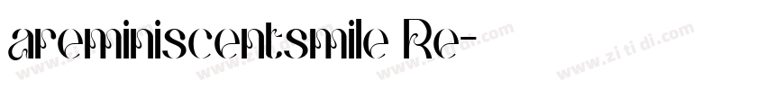 areminiscentsmile Re字体转换